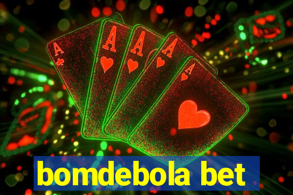 bomdebola bet